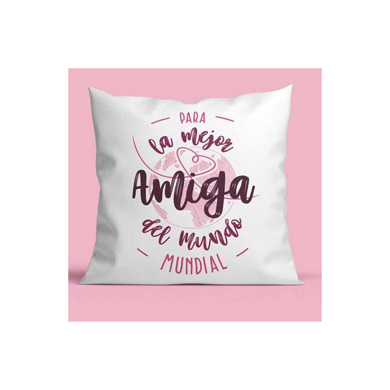 (YR-1001) ROYMART NEW COJÍN 40X40CM "PARA LA MEJOR AMIGA DEL MUNDO"