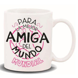 (HL-084) ROYMART TAZA CON MENSAJE "PARA LA MEJOR AMIGA"