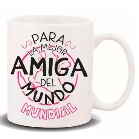 (HL-084) ROYMART TAZA CON MENSAJE "PARA LA MEJOR AMIGA"